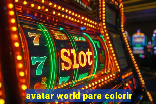 avatar world para colorir
